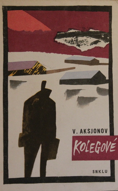 KOLEGOVÉ (autor: Vasilij Aksjonov)